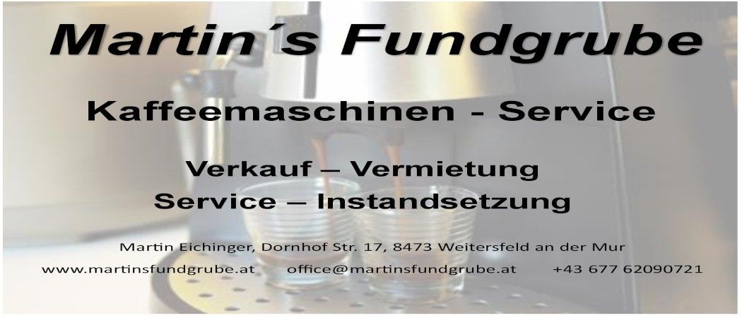 Werbeanzeige für Martin's Fundgrube, ein Unternehmen, das Kaffeemaschinen verkauft und vermietet. Die Anzeige zeigt eine Kaffeemaschine mit einem Stapel Tassen und enthält Kontaktdaten.