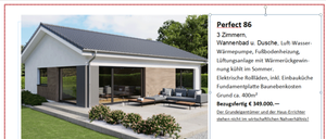 Perfect 86 Grundriss mit drei Zimmern, Bad mit Dusche, Luft-Wasser-Heizung, Fußbodenheizung, Wärmepumpe, Fußbodendämmung, Belüftung mit Wärmerückgewinnung, elektrische Rollläden, inkl. Einbauküche, Fundamentplatte, Fußbodendämmung, Grund ca. 400m², Gesamtpreis 349.000 Euro. Grundstücksfläche und Haus-Errichtung stehen nicht im wirtschaftlichen Verhältnis!