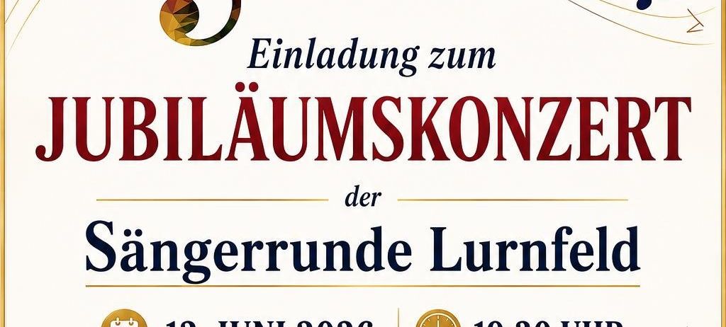 Ein Einladungsposter für das Jubiläumskonzert der Sängerrunde Lurenfeld. Es zeigt einen farbenfrohen Violinschlüssel, Musiknoten und ein Datum: 12. Juni 2026 um 19:30 Uhr. Der Veranstaltungsort ist Kultursaal Pusarnitz. Der Eintritt ist freiwillig.