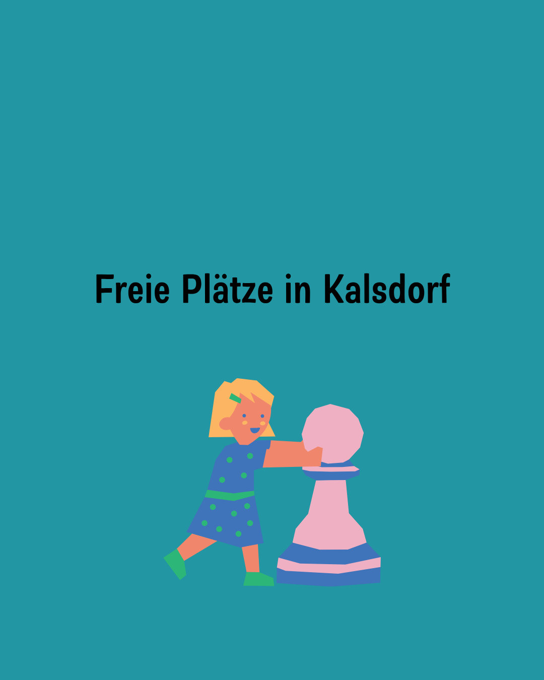 Eine Illustration einer Mädchen, das ein Schachstück auf einem türkisfarbenen Hintergrund schiebt, mit dem Text 'Freie Plätze in Kalsdorf'.