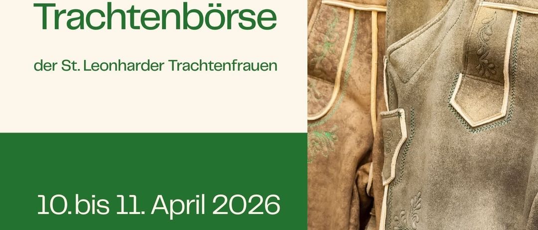 Plakat für Leonharder Frauen-Trachtenumzug. Termine: 10.-11. April 2026. Ort: Pfarrzentrum Grödig. Zeiten für Annahme und Verkauf angegeben.