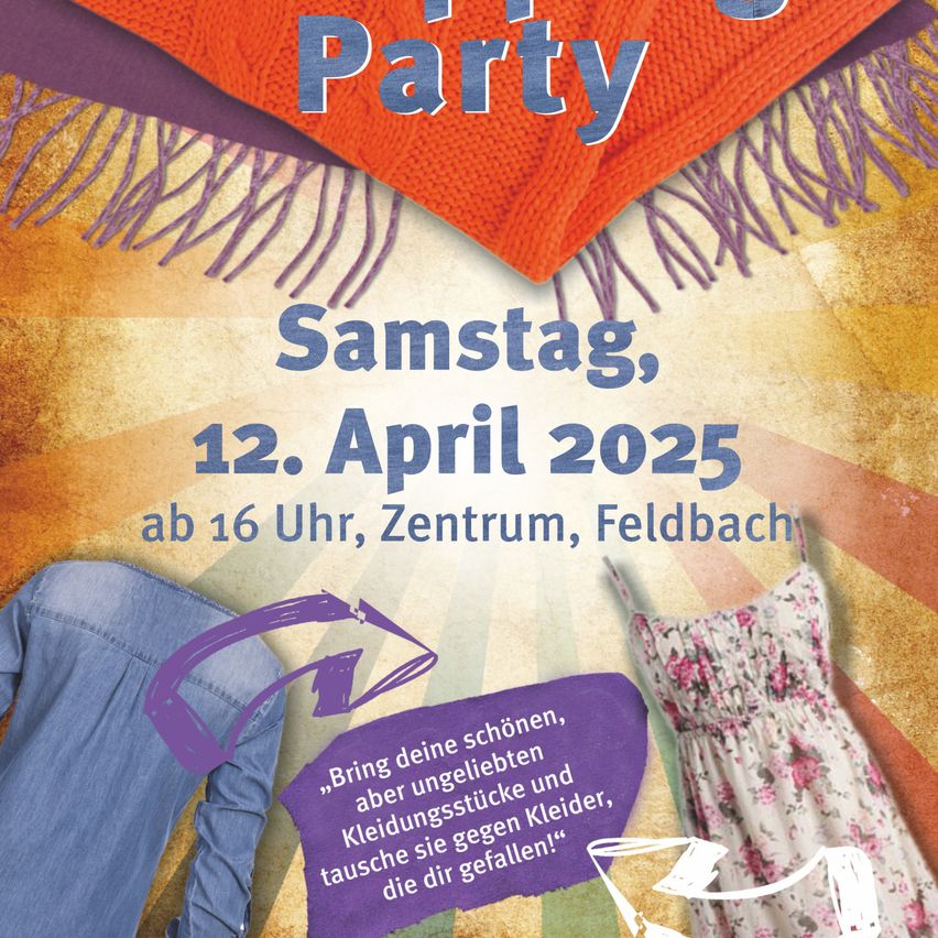 Eine Einladung zur Kleidertauschparty am Samstag, 12. April 2025, ab 16 Uhr im Zentrum von Feldbach. Es wird empfohlen, schöne, ungeliebte Kleidungsstücke mitzubringen und sie gegen Gefallendes auszutauschen.