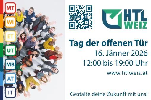 Gruppenfoto von verschiedenen Personen. Veranstaltung: Tag der offenen Tür, 16. Jänner 2026, 12:00 bis 19:00 Uhr. Besuchen Sie www.htlweiz.at. Gestalten Sie Ihre Zukunft mit uns!