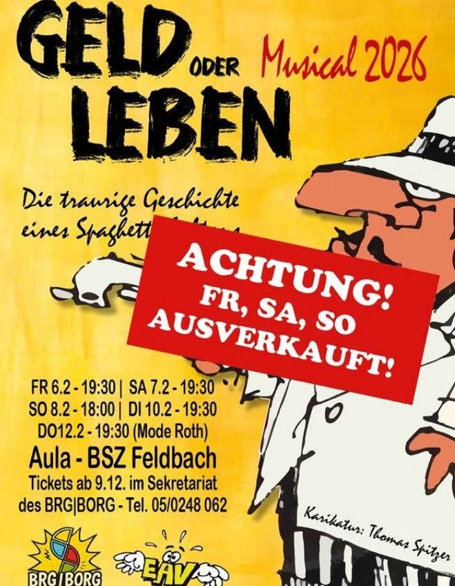 Poster for the musical Geld oder Leben, featuring a cartoon character, showing days and times for performances and a note saying 'Attention, sold out!'.