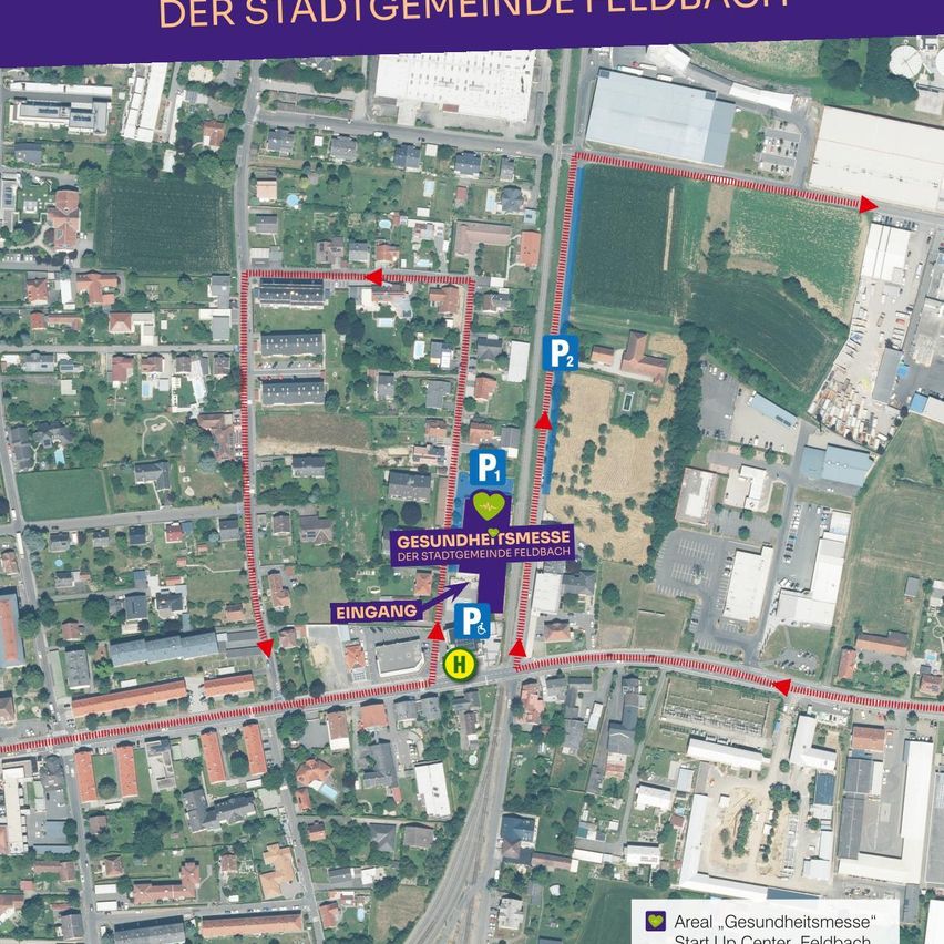 Eine Karte zeigt einen Gesundheitsmessebereich mit mehreren markierten Wegen. Der zentrale Bereich ist mit 'Gesundheitsmesse der Stadtgemeinde Feldbach' beschriftet. Wege führen zu verschiedenen Punkten, die mit P1, P2 und P3 gekennzeichnet sind. Es gibt auch Bereiche, die mit 'Eingang' und 'H' beschriftet sind.