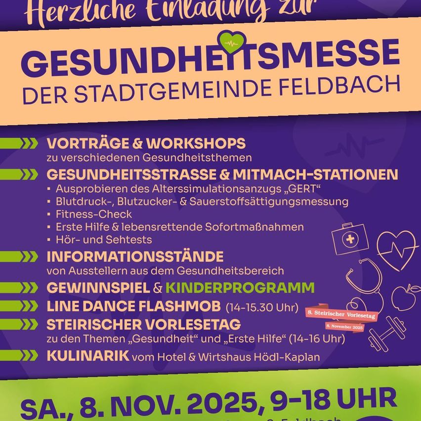 Einladung zur Gesundheitsmesse für die Gemeinde Feldbach mit Vorträgen, Workshops und Aktivitäten wie Blutdruckmessungen, Gesundheitsspaziergänge und Kinderprogramm am 8. November 2025 von 9 bis 18 Uhr.