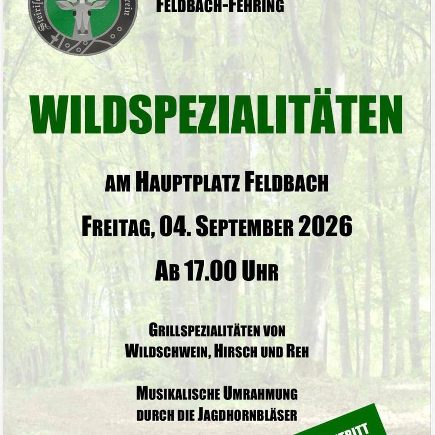 Poster for Wildspezialitäten event at Feldbach, featuring a deer logo, date of September 4, 2026, and details about wild boar, deer, and roe deer specialties, along with musical entertainment by hornblowers.
