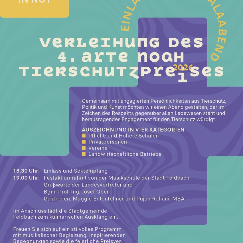 Das Bild zeigt ein Plakat für den 4. jährlichen Arte Noah Tierschutzpreis 2026. Die Veranstaltung wird Auszeichnungen in vier Kategorien enthalten. Die Veranstaltung beginnt um 18:30 Uhr mit Einlass und Trompetenfanfare. Der formelle Teil der Veranstaltung wird von der städtischen Musikschule Feldbach durchgeführt. Die Veranstaltung wird von Vertretern und dem Bürgermeister besucht. Die Stadt Feldbach lädt zu einem kulinarischen Event ein.