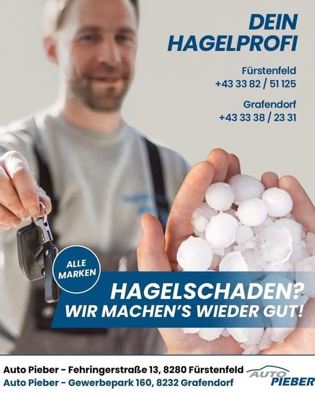 Ein Mann hält Autoschlüssel und Eiskugeln mit einem Textüberlagerung, der 'HAGELSCHADE? WIR MACHEN'S WIEDER GUT!' und Kontaktinformationen für Hagelprofi in Furstenfeld und Grafendorf anzeigt.