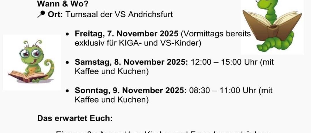 Ein Plakat bewirbt eine Buchausstellung an der VS Andrichsfurt. Es enthält Termine und Zeiten für die Veranstaltung, Details zur Messe und erwähnt einen guten Zweck, der der Volksschule und dem Kindergarten Andrichsfurt zugutekommt.