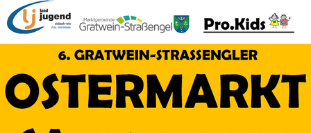 Werbung für den 6. Gratwein-Strassengel Ostermarkt. Termine: Samstag, 21. März 2026, von 14-18 Uhr, und Sonntag, 22. März 2026, von 10-16 Uhr. Ort: Strassengler Halle, Judendorf-Strassengel. Fotos von Osterkörben und Dekorationen.