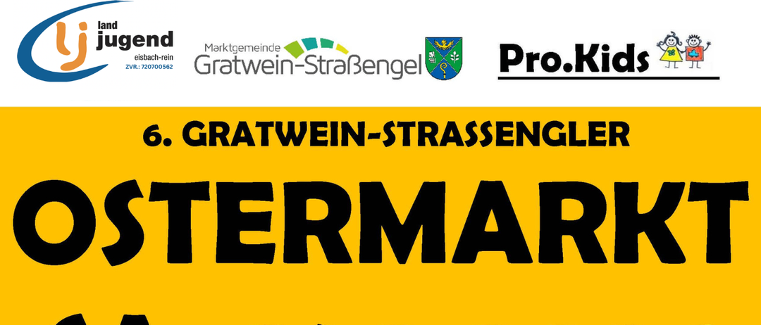 Werbung für den 6. Gratwein-Strassengel Ostermarkt. Termine: Samstag, 21. März 2026, von 14-18 Uhr, und Sonntag, 22. März 2026, von 10-16 Uhr. Ort: Strassengler Halle, Judendorf-Strassengel. Fotos von Osterkörben und Dekorationen.