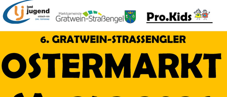 Plakat für den 6. Gratwein-Strasengler Ostermarkt, der am 21. und 22. März 2026 in Judendorf-Strasengle stattfindet. Öffnungszeiten sind Samstag 14-18 Uhr und Sonntag 10-16 Uhr. Veranstaltungsort ist die StraBengler Halle.