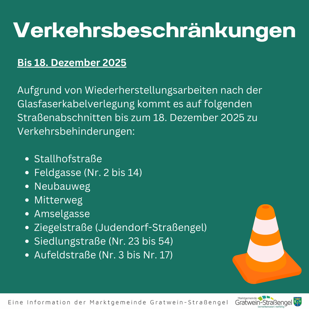 Ein grünes Plakat zeigt eine Liste von Straßen mit Verkehrseinschränkungen aufgrund von Glasfaserkabelarbeiten bis zum 18. Dezember 2025. Straßen umfassen Stallhofstraße, Feldgasse, Neubauweg, Mitterweg, Amselgasse, Ziegelstraße, Siedlungsstraße und Auffeldstraße.