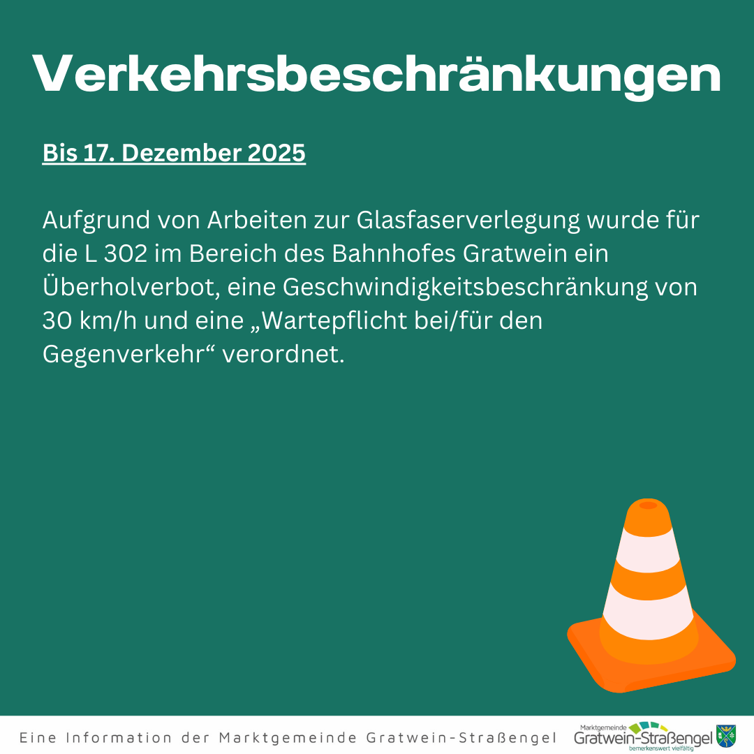 Das Bild zeigt einen grünen Hintergrund mit weißem Text, der 'Verkehrsbeschränkungen' anzeigt. Darunter steht das Datum 'Bis 17. Dezember 2025'. Unten befindet sich ein Verkehrskegel-Symbol. Der Text erwähnt eine Geschwindigkeitsbegrenzung von 30 km/h und 'Wartepflicht bei/für den Gegenverkehr'.