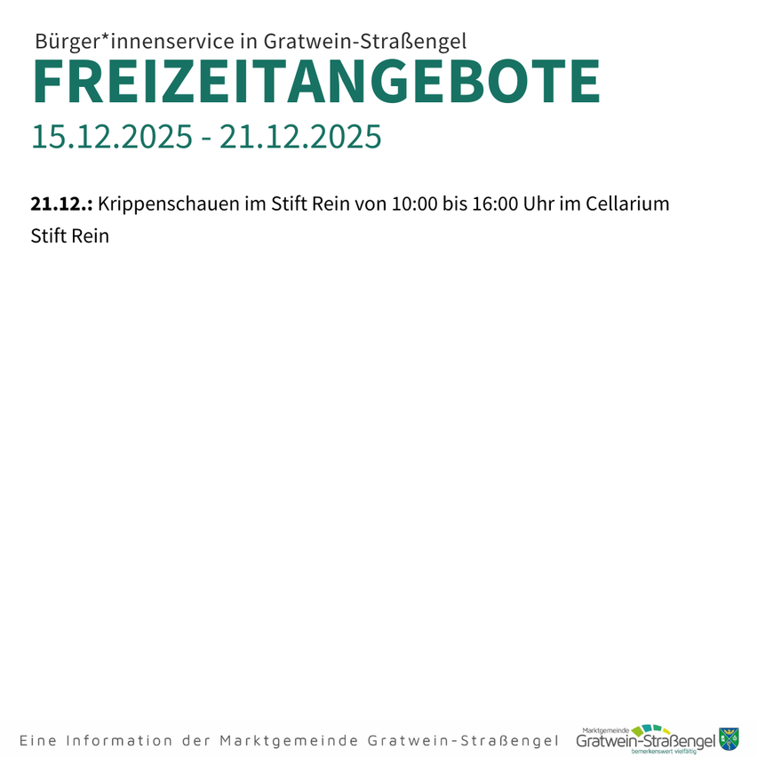 Plakat für Bürger*innenservice in Gratwein-Straßengel. Es steht 'Freizeitangebote 15.12.2025 - 21.12.2025'. Am 21.12. findet eine Besichtigung von Gemeinschaftsskulpturen im Stift Rein von 10:00 bis 16:00 Uhr im Kellerium statt.