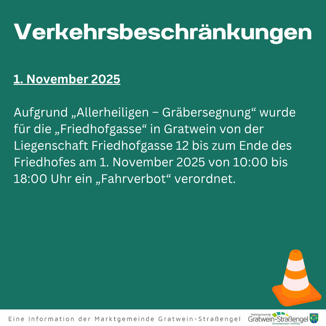 Plakat verkündet Verkehrsbeschränkungen auf der Friedhofgasse in Gratwein am 1. November 2025 von 10:00 bis 18:00 Uhr aufgrund von 'Allerheiligen - Grabsegnung'.