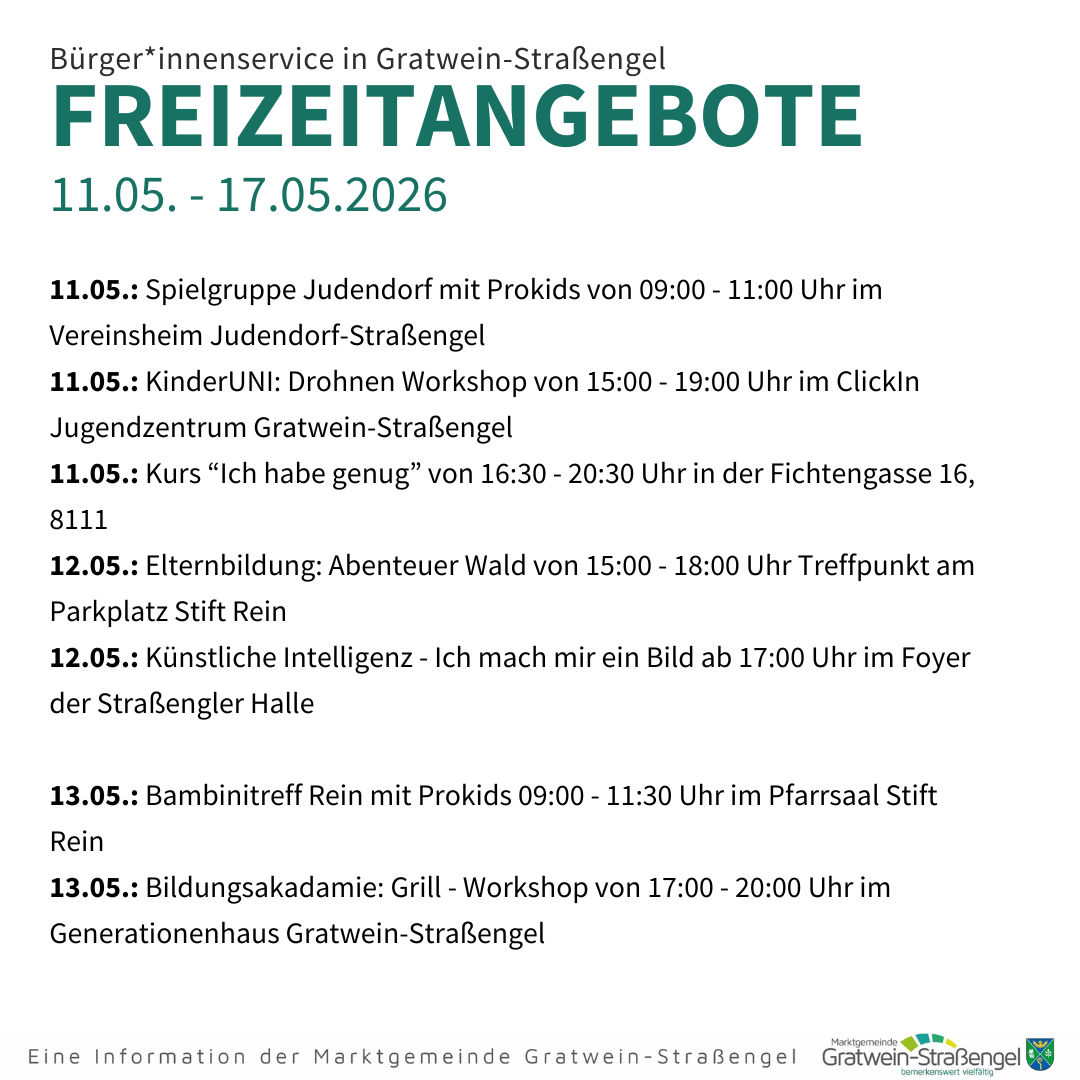 Der Bürgerinnenservice in Gratwein-Strasengel bietet vom 11.05. bis 17.05.2026 verschiedene Freizeitangebote an. Veranstaltungen umfassen eine Spielgruppe, einen Kinderuni-Workshop und einen Kunstworkshop unter anderem.