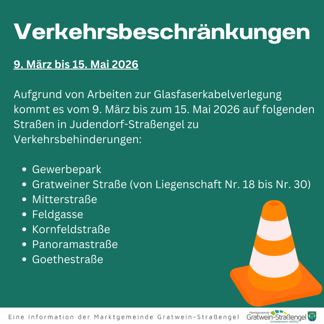 An announcement of traffic restrictions in Judendorf-Strabengel from March 9 to May 15, 2026 due to fiber optic cable laying. Affected streets include Gewerbepark, Gratweiner Straße, Mitterstraße, Feldgasse, Kornfeldstraße, Panoramastraße, and Goethestraße. A traffic cone icon is present.