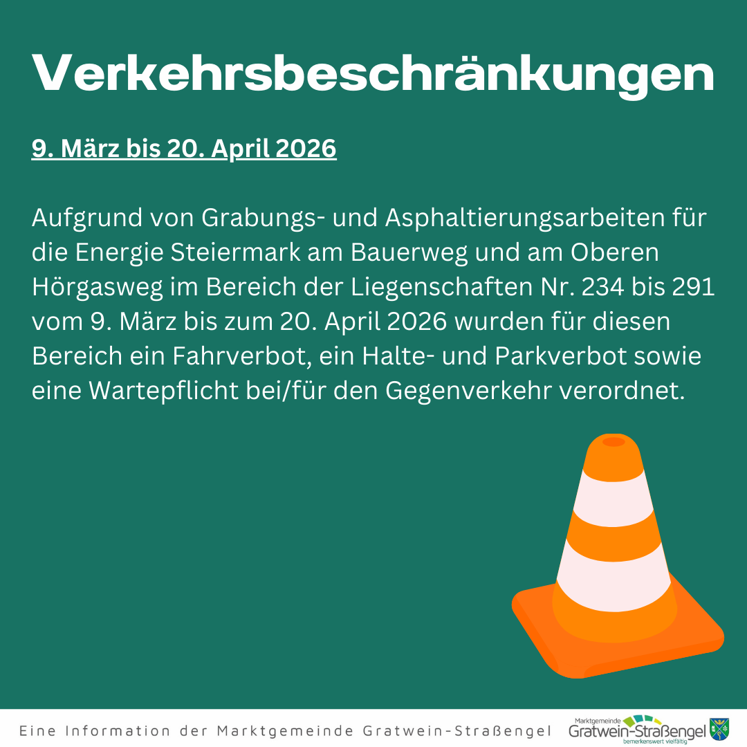 Verkehrsbeschränkungen aufgrund von Grabungs- und Asphaltierungsarbeiten für die Energie Steiermark am Bauerweg und am Oberen Hörgasweg vom 9. März bis zum 20. April 2026.
