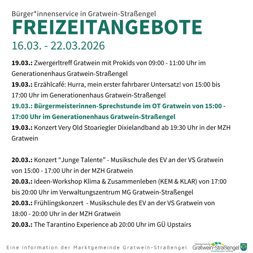 Plakat für Freizeitangebote in Gratwein-Straßengel vom 16.03. bis 22.03.2026. Veranstaltungen beinhalten Zwergerltreff, Erzählungscafé, Bürgermeisterinnensprechstunde und Konzerte von Very Old Stoaerlegler Dixielandband und Junge Talente. Workshops zu Klima & Zusammenleben und The Tarantino Experience sind ebenfalls aufgeführt.