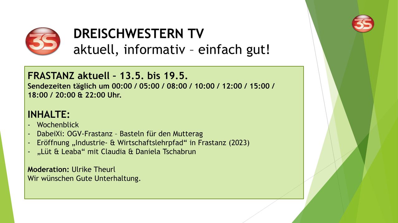 Reichswestern TV: Current, informative, simply good. Airs May 13-19 at 00:00, 05:00, 08:00, 10:00, 12:00, 15:00, 22:00. Frastanz - Crafts for Motherhood at Industry & Business Training Center in Frastanz (2023) with Claudia & Daniela Tschabrun. Free admission.