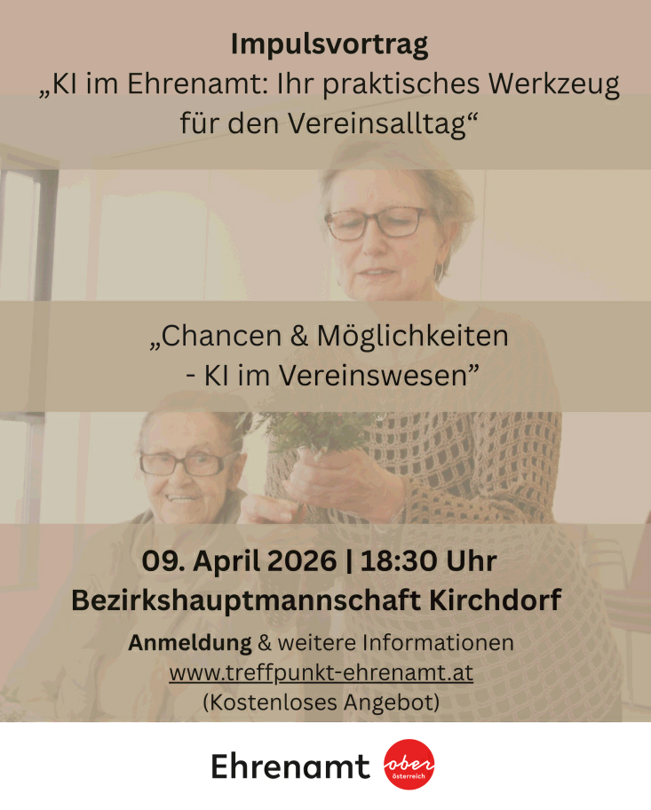 An advertisement for an event titled 'Chances & Opportunities - KI in the Association' happening on April 9, 2026, at 6:30 PM at the Kirchdorf District Office. It offers practical tools for association meetings. Register and get more information at www.treffpunkt-ehrenamt.at (free offer).