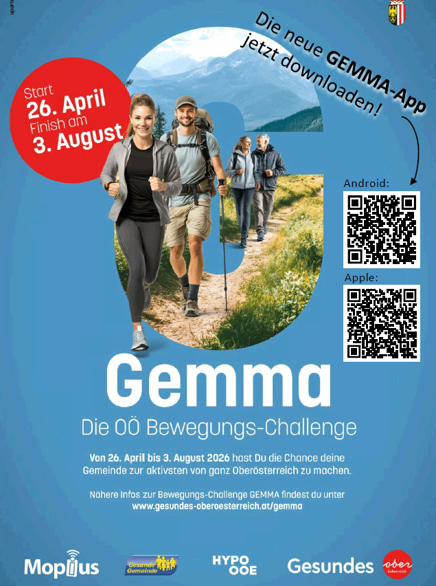Plakat für die Gemma Bewegungs-Challenge. Vom 26. April bis 3. August 2026 hast Du die Chance, deine Gemeinde zur aktivsten von ganz Oberösterreich zu machen. Nähere Infos zur Bewegungs-Challenge GEMMA findest du unter www.gesundes-oberoesterreich.at/gemma. QR-Codes für Android und Apple.