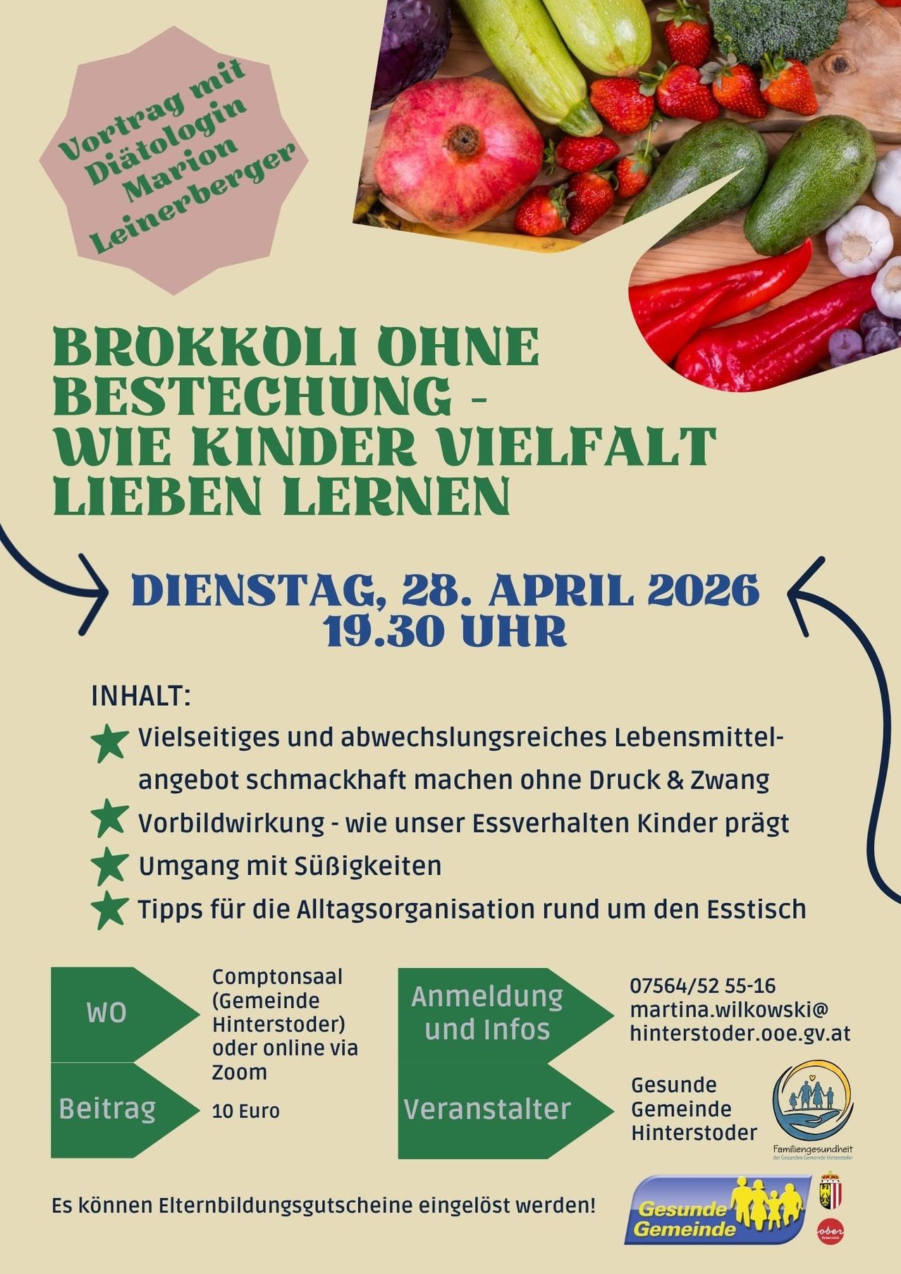 Plakat für einen Workshop über vielfältige Lebensmittel ohne Bestechung. Datum: 28. April 2026, Zeit: 19:30. Themen: vielfältiger Lebensmittelgenuss ohne Druck, Vorbildwirkung, Umgang mit Süßigkeiten und Tipps für die tägliche Organisation. Kontakt: Comptossaal Hinterstoeder oder online via Zoom.