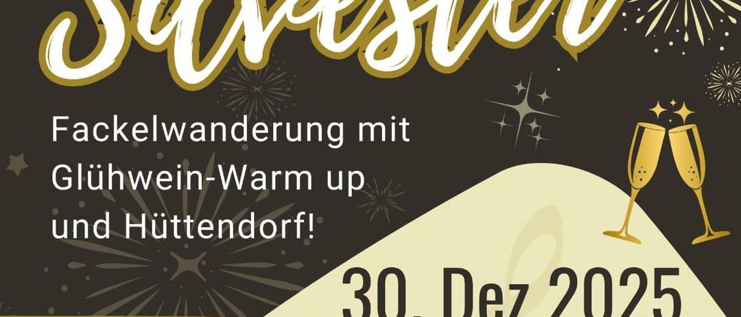 Werbeplakat für die Veranstaltung 'Bauern Silvester'. Bietet eine Fackelwanderung mit Glühwein und Hütendorf. Geplant für den 30. Dez 2025. Beginnt um 15:00 mit Glühwein, gefolgt von der Wanderung um 16:00. Musik von Steirerpanther. Ort: Marktplatz Deutschfeistritz.