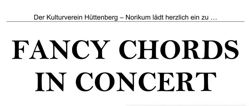 Poster für ein Konzert am 17. Juli 2026 um 19:30 Uhr mit der Band Fancy Chords. Sie spielen im Bergrichterhaus Huttenberg. Die Band ist für ihre einzigartigen Arrangements bekannt.