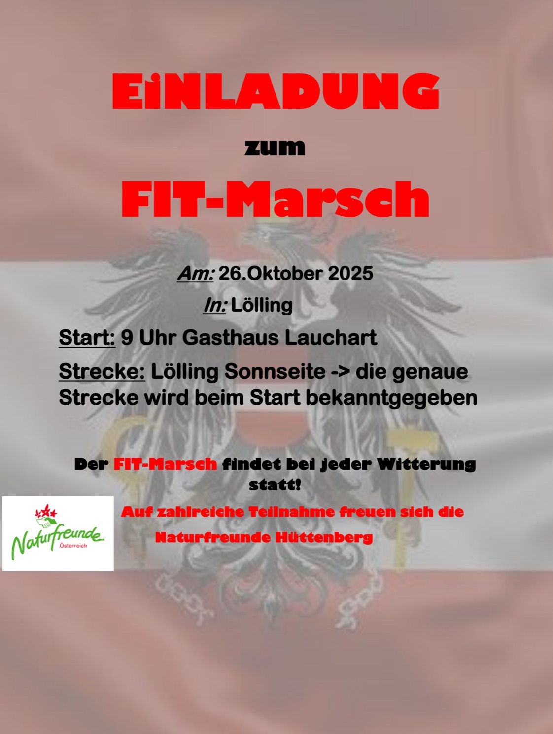 Einladung zum FIT-Marsch am 26. Oktober 2025 in Lolling. Start um 9 Uhr im Gasthaus Lauchart, Strecke in Richtung Lolling Sonneseite -> genaue Strecke wird am Start bekanntgegeben. Der FIT-Marsch findet in jeder Witterung statt.