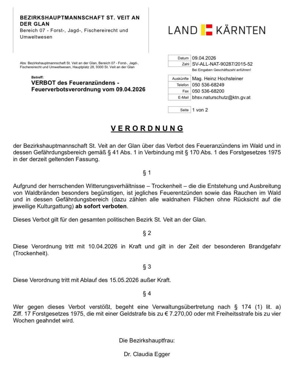 The document from the district office of St. Veit at the Glan prohibits lighting fires in the forest and its vicinity due to dry weather conditions. This prohibition applies to the entire political district of St. Veit at the Glan. The regulation enters into force on 04/10/2026.