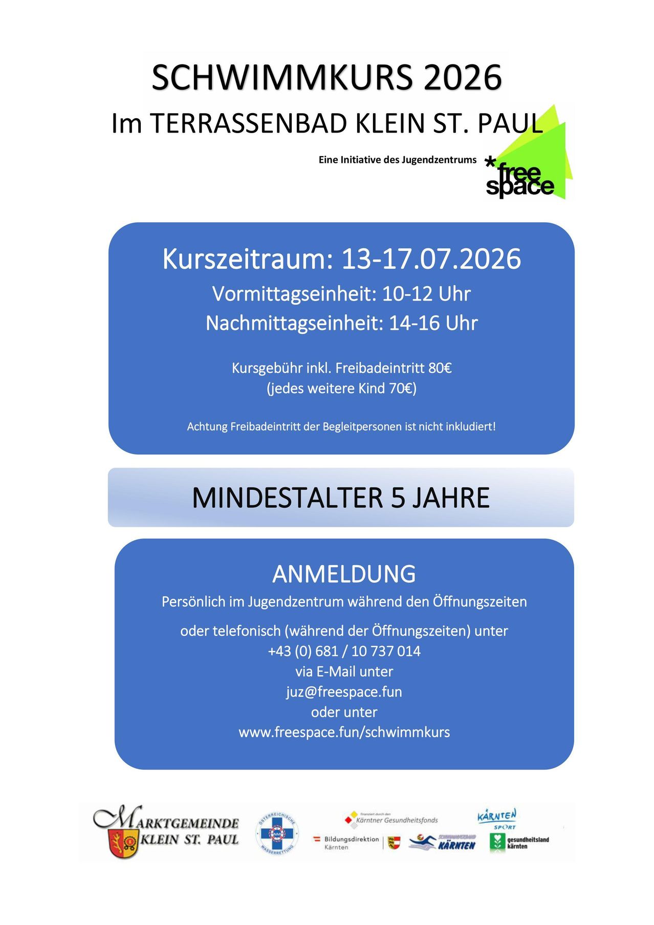 Freespace Schwimmkurs-Ankündigung. 13.-17.07.2026. Vormittagssitzungen 10-12, Nachmittag 14-16. 80€ Gebühr. Zusätzliche Kinder 70€. Öffnungszeiten persönlich oder per Telefon. E-Mail juz@freespace.fun oder www.freespace.fun/schwimmkurs.