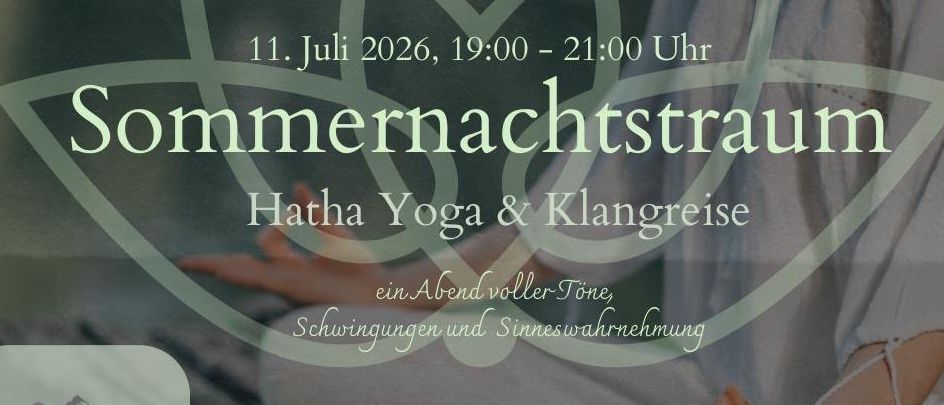 Veranstaltungsplakat für Sommernachtstraum, eine Yoga- und Klangschalensession am 11. Juli 2026 von 19:00 bis 21:00 Uhr. Veranstaltet von Natur-Yoga in Oberaudorf, zum Preis von 35 Euro.