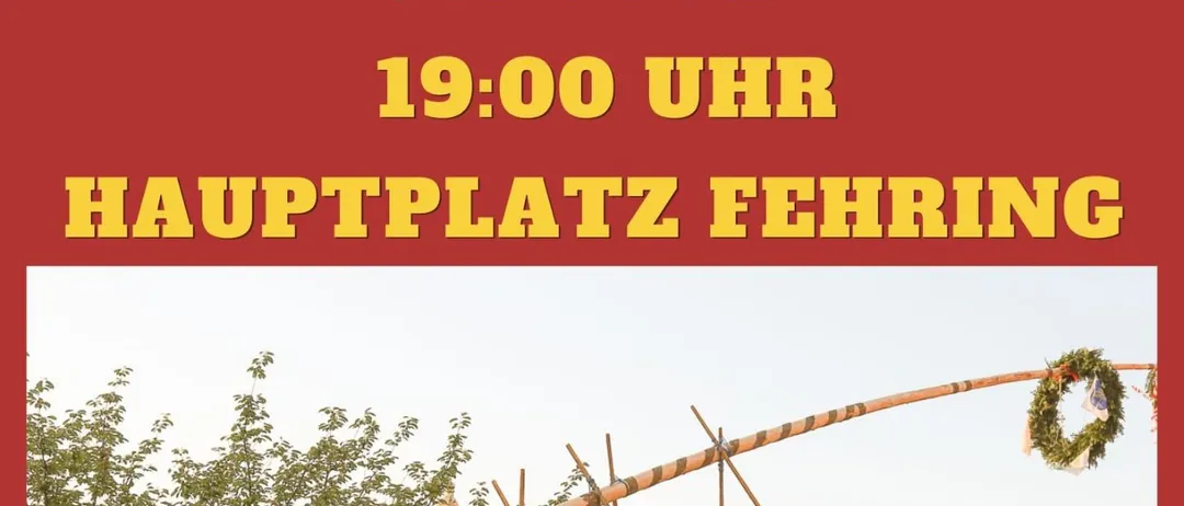 Ein Bild einer großen Gruppe von Menschen, die einen Maibaum für eine Veranstaltung am Hauptplatz in Fehring am 30. April um 19:00 aufstellen.