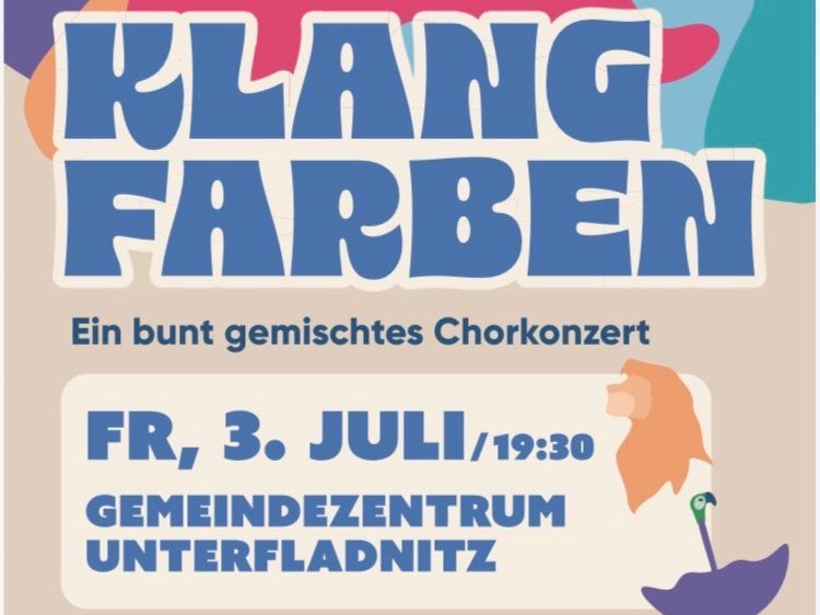 Ein bunt gemischtes Chorkonzert von Chorgemeinschaft und Musikschule St. Rupert/Raab. Freitag, 3. Juli um 19:30 im Gemeindezentrum Unterfladnitz. Eintritt: AK 15€, VVK 12€, Kinder bis 14 Jahre frei.