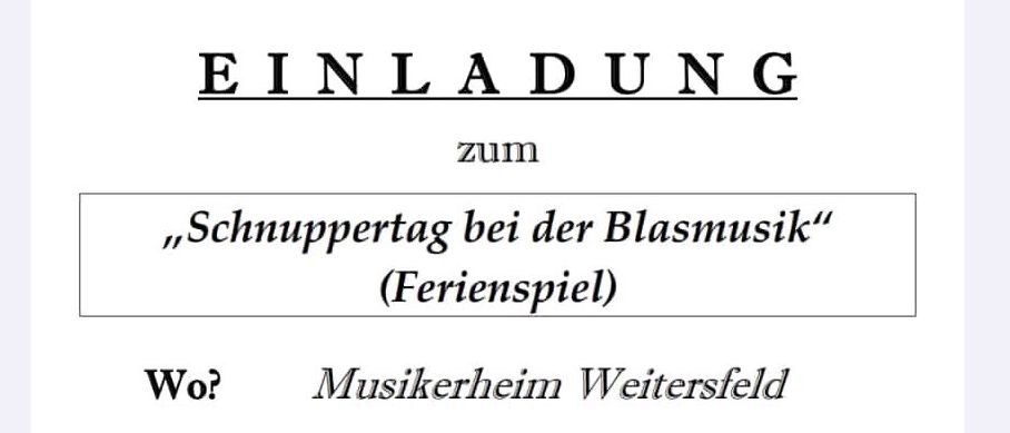 Einladung von Jugendkapelle Weitersfeld für einen 'Schnuppertag bei der Blasmusik' (Probetag für Blasmusik) im Musikheim am Samstag, 28.06.2025, um 15:00 Uhr. Aktivitäten umfassen musikalische Spiele, Instrumentenproben und vieles mehr. Jeder ist willkommen!
