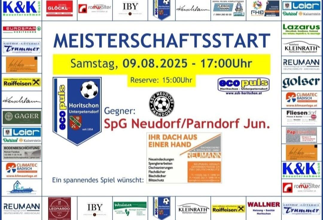 Der Werbeplakat für den Meisterschaftsstart am 09.08.2025 um 17:00 Uhr. Die Reserve startet um 15:00 Uhr. Der Gegner ist SpG Neudorf/Parndorf Jun.
