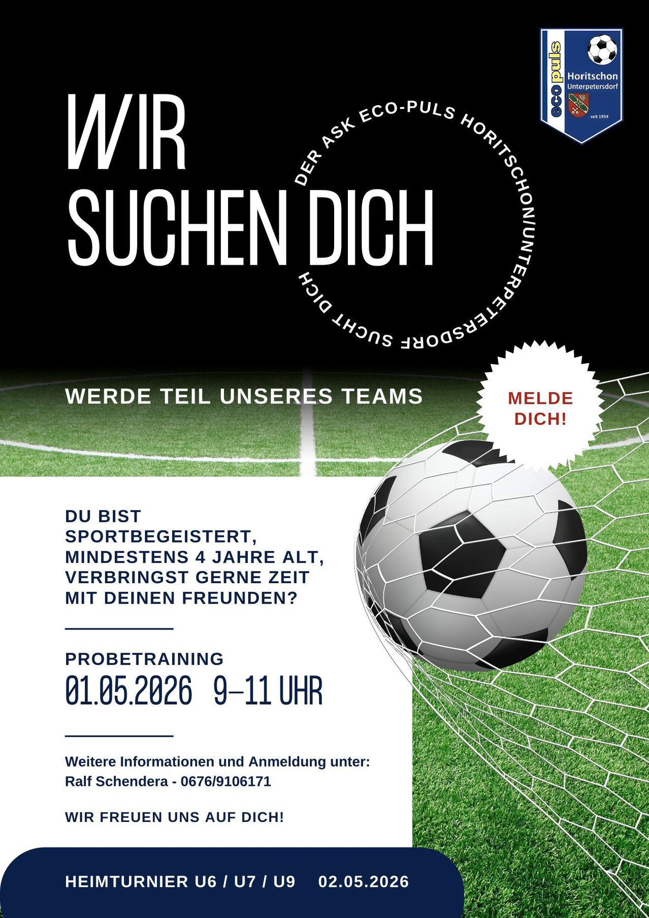 A poster for a soccer team recruitment drive, featuring a soccer ball and a pitch. It invites individuals who are at least 4 years old and enjoy spending time with friends to join their team. The date and time for the trial training are May 1, 2026, from 9 to 11 AM. Further information and registration can be obtained from Ralf Schendera at 0676/9106171.