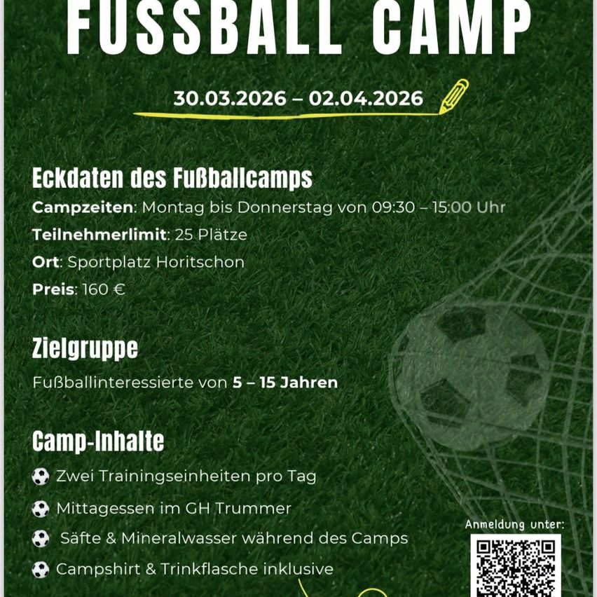 Poster for a football camp from March 30, 2026, to April 2, 2026. Camp for soccer enthusiasts aged 5-15. Includes two training sessions daily, lunch, snacks, and water. Camp shirt and bottle included. Location: Horitschon sports field. Price: 160€. Registration via QR code.