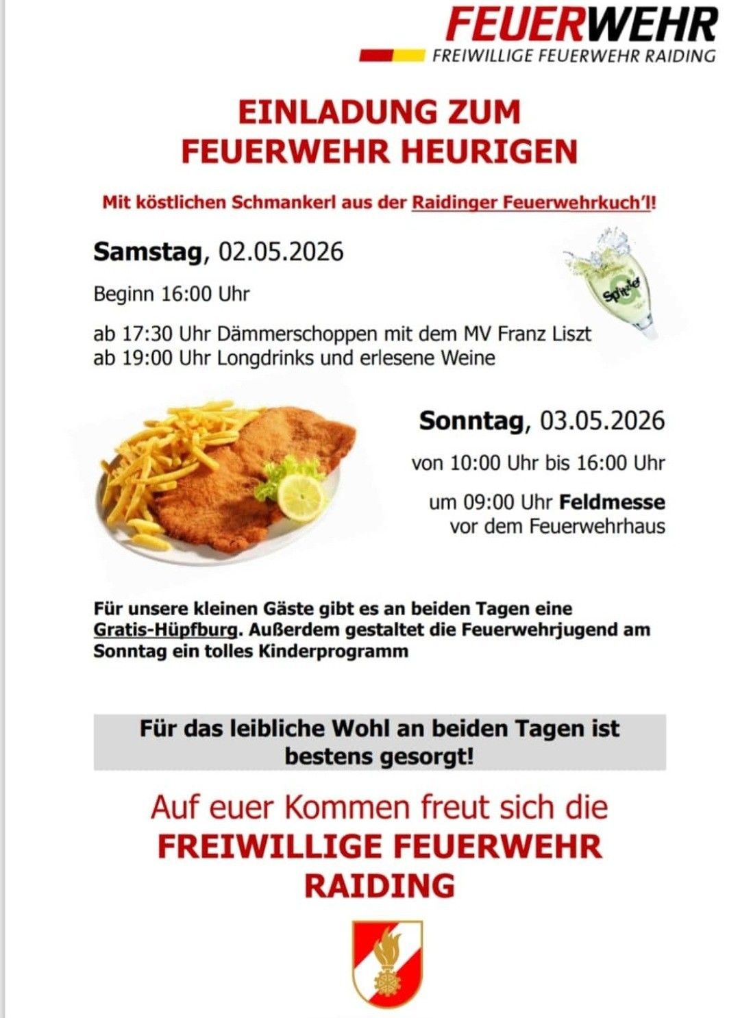 Firefighter's heurigen event on Saturday and Sunday. Saturday begins at 4 PM with food, long drinks, and wine from MV Franz Liszt. Sunday offers a field mass at 9 AM before the fire station.