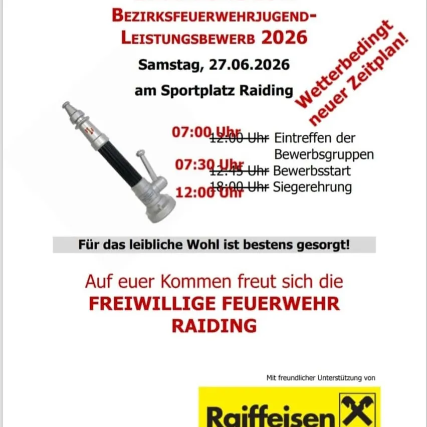 Ein Poster kündigt die Veranstaltung der 'Raiffaeisen' Feuerwehr am 27.06.2026 an. Es enthält Ankunftszeiten für Gruppen, Startzeiten für Aufführungen und eine Siegesfeier. Die Veranstaltung wird von Raiffeisen gesponsert.