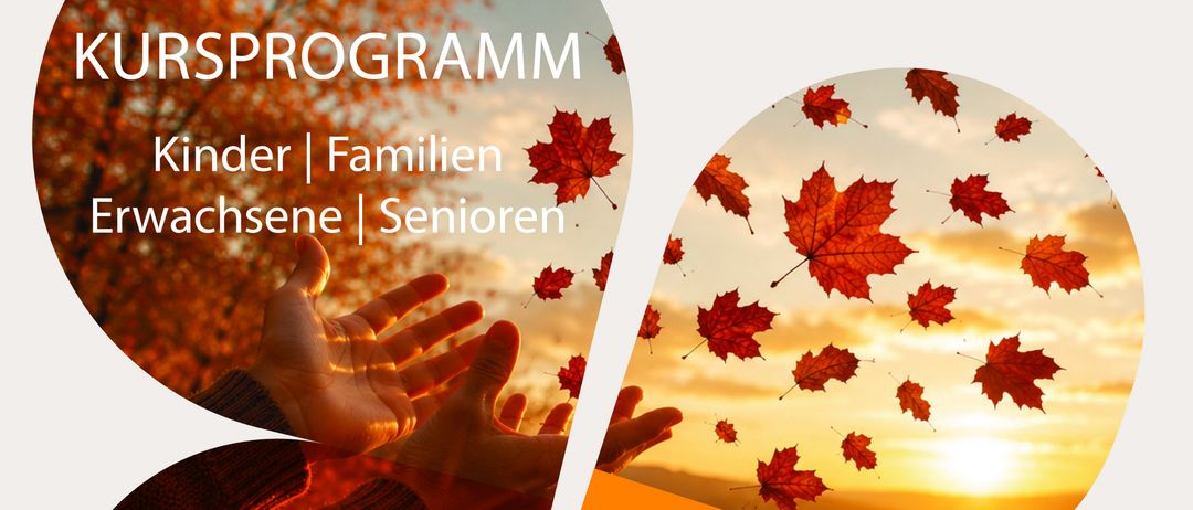 Ein Werbeplakat für ein Familienprogramm mit einem Sonnenuntergang und Herbstblättern im Hintergrund. Der Text lautet 'Kursprogramm Kinder | Familien Erwachsene | Senioren Herbst & Winter 2026/27'.
