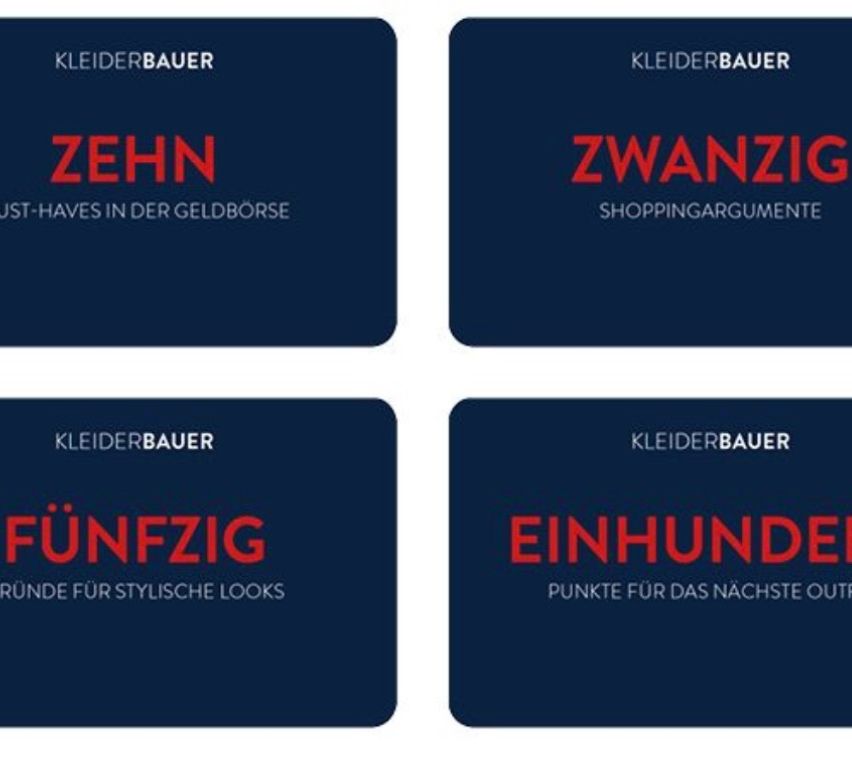 Vier Karten von Kleiderbauer. Die erste Karte zeigt 'Zehn' mit 'Haves in der Geldbörse' darunter. Die zweite Karte zeigt 'Zwanzig' mit 'Shoppingargument' darunter. Die dritte Karte zeigt 'Fünfzig' mit 'DE für stylische Looks' darunter. Die letzte Karte zeigt 'Einhundert' mit 'Punkte für das nächste' darunter.