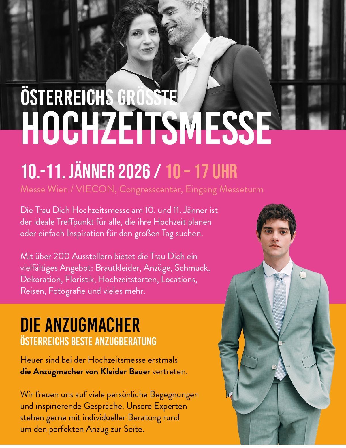 Eine Werbung für Österreichs größte Hochzeitsmesse, die ein Paar und einen Mann in formeller Kleidung zeigt. Sie bietet eine Vielzahl von Anbietern, darunter Hochzeitskleiderdesigner, Accessoires und Fotografen.
