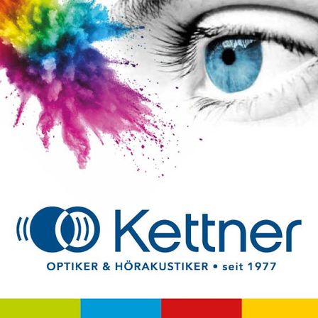 Ein farbenfrohes Explosionsgrafik neben einem Nahaufnahme eines blauen Auges, mit dem Text 'Kettner Optiker & Hörakustiker seit 1977'.