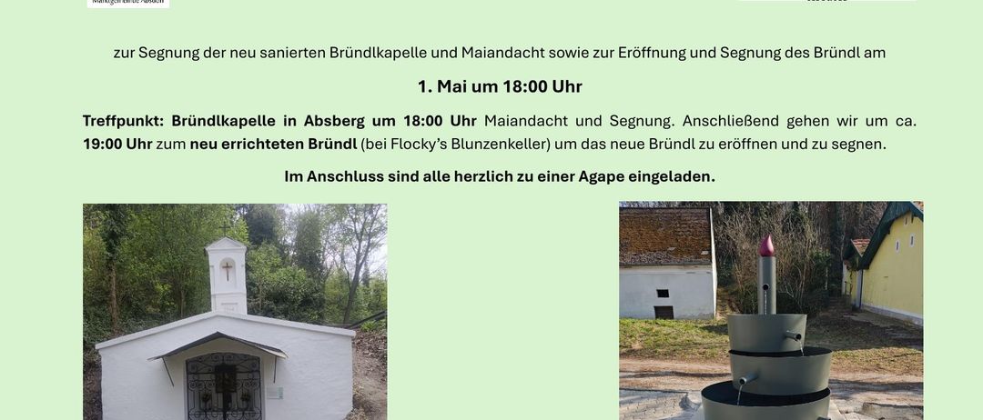 An invitation for the consecration of a newly renovated well chapel and a Mass, and the opening and consecration of a well. On May 1st at 6:00 PM. Mass and blessing at the well chapel in Absberg at 6:00 PM. Afterwards, go to the new well (Flocky's Blunzenkelle) to open and consecrate the new well. A social gathering is planned afterwards.