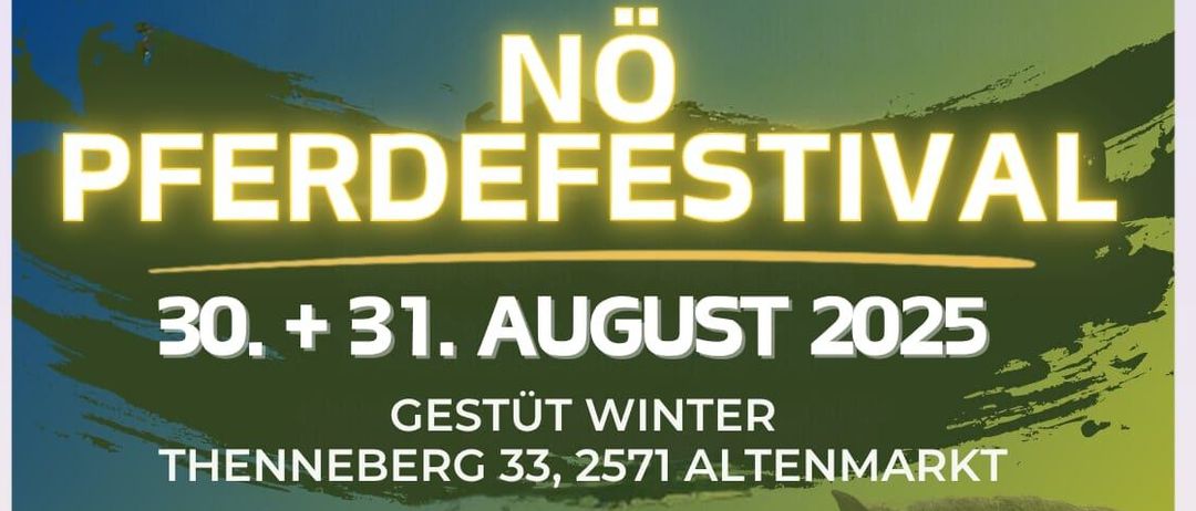 Pferdefestival am 30. und 31. August 2025. Samstags Veranstaltungen mit Warmblut & Pinto, sonntags mit Noriker. Aktivitaten umfassen Pferdetests, NOEPS-Schulungen und Reitvorführungen. Ausgetragen von Gestüt Winter in Thennberg. Websites sind verfugbar.