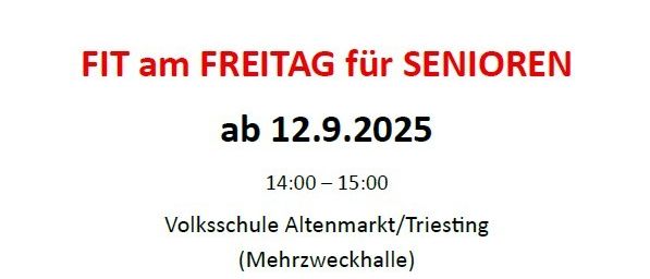 Plakat der Sport Union Pottenstein kündigt ein Fitness-Event für Senioren ab dem 12.09.2025 von 14:00 bis 15:00 in der Volksschule Altenmarkt/Triesting an. Das Programm umfasst von Kopf bis Fuß alles, und keine Vorkenntnisse sind erforderlich. Eine kostenlose Probestunde wird angeboten.